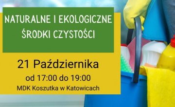 WARSZTATY: Naturalne i ekologiczne środki czystości