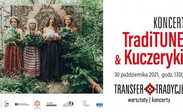 Transfer tradycji. Koncert | Kuczeryki & Traditune