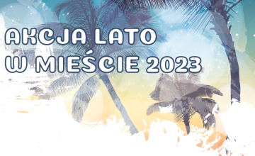 Akcja Lato w Mieście 2023