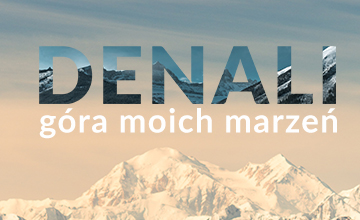 Denali - góra moich marzeń 