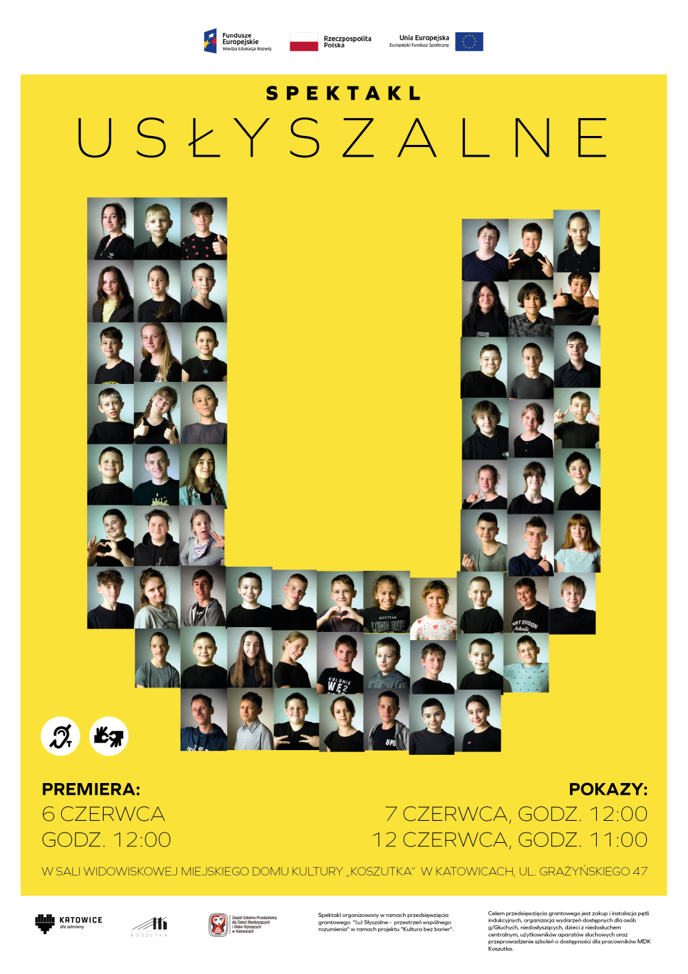 Plakat informujący o spektaklu. Na plakacie główna grafika - litera U składająca się ze zdjęć portretowych uczestników projektu. Tekst: premiera 6 i 7 czerwca godz. 12.00. 12 czerwca godz. 11.00