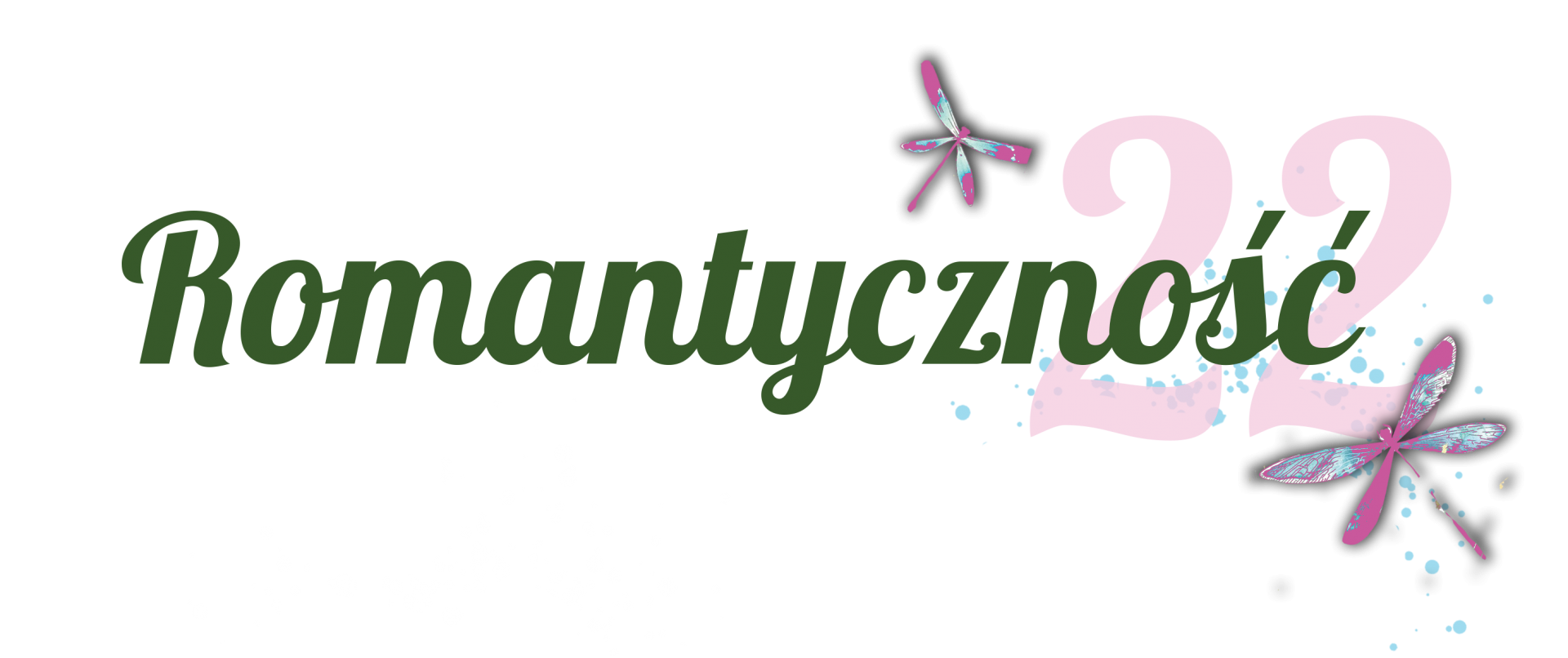 Grafika przedstawiająca napis Romantyczność 22 w zieleni i różu