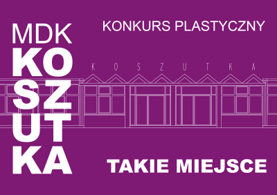 Grafika promocyjna konkursu takie miejsce